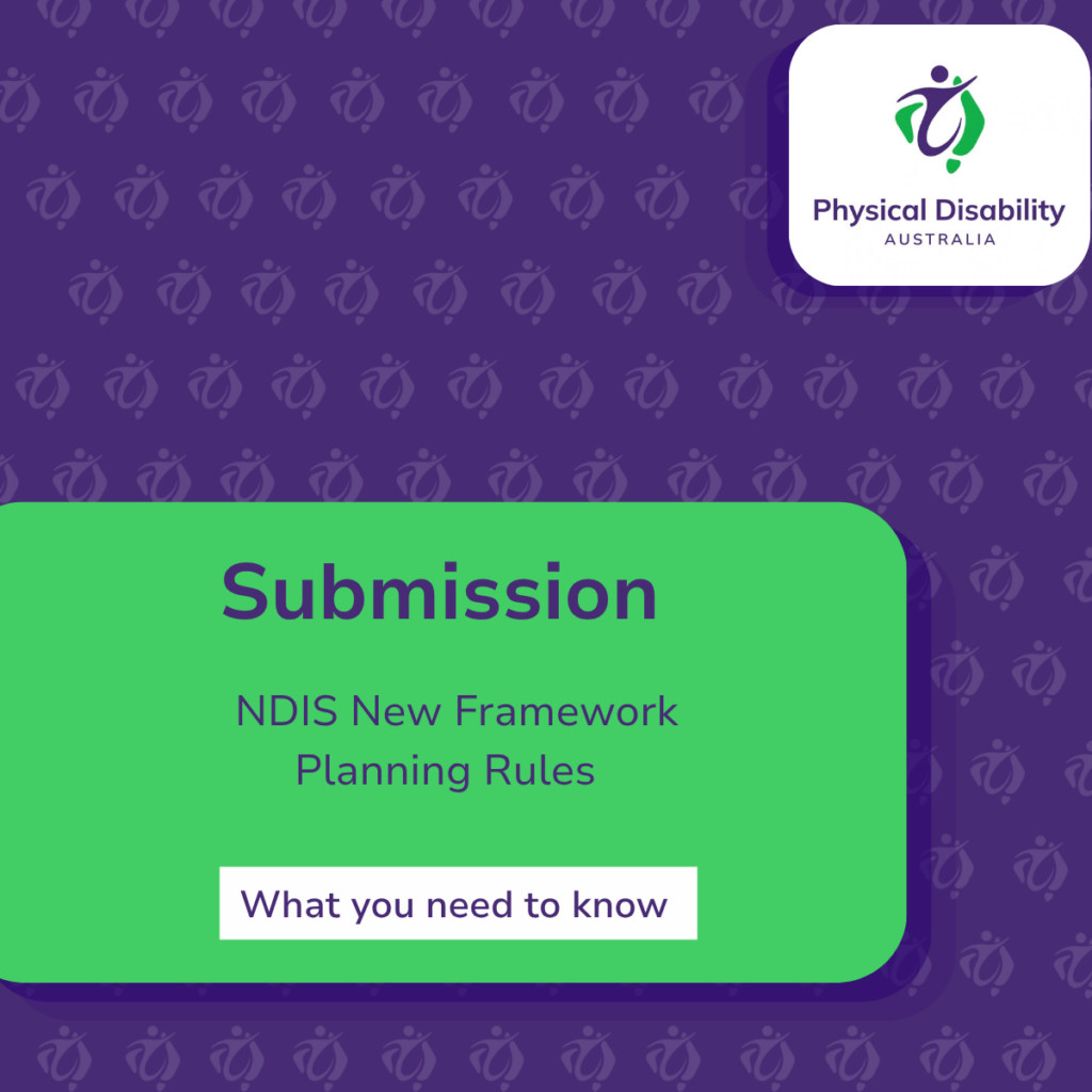 Submission NDIS New Framework Planning Rules. What you need to know